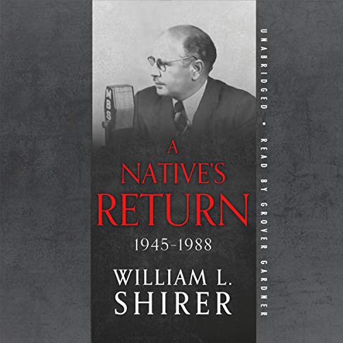 William L. Shirer presents A Native&amp;rsquo;s Return: 1945-1988 episode artwork