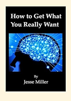 Paperback How To Get What You Really Want Book