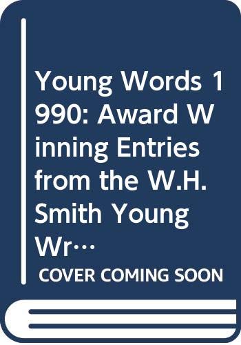 Image of Young Words - Award Winning Entries From The 1990s (Young Words: Award Winning Entries from the W.H.Smith Young Writers' Competition)
