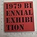 1979 Biennial Exhibition - Whitney Museum of American Art