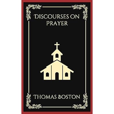 Discourses on Prayer