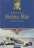hartmann jagdflieger 2. weltkrieg  Oberstleutnant Heinz Bär: Als Jagdflieger an allen Fronten (Flechsig - Geschichte/Zeitgeschichte)