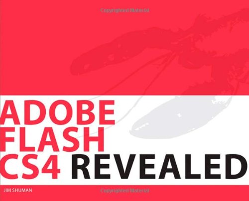Adobe Flash CS4 Revealed (Revealed (Delmar Cengage Learning))