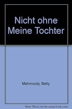 Unknown Binding Nicht ohne Meine Tochter [German] Book