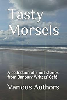 Paperback Tasty Morsels: Banbury Writers’ Café Book
