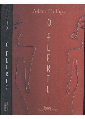 O Flerte - Adam Phillips
