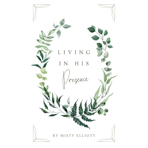 Living In His Presence Audiolibro Por Misty Elliott arte de portada