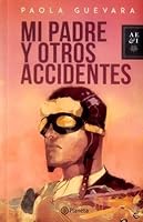 Mi padre y otros accidentes 9584248057 Book Cover