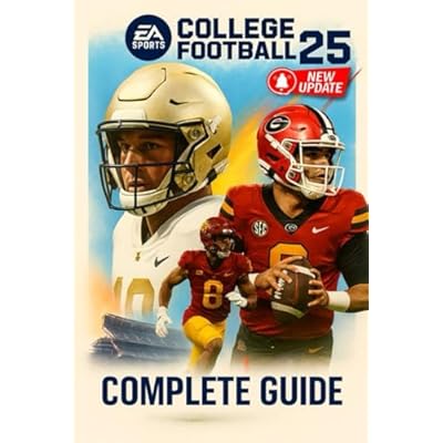 EA Sports College Football 25 Complete Guide to Dynasty Mode, Road to Glory, College Ultimate Team, Recruiting, Gameplay Mechanics, Online Play, Achievements, and More