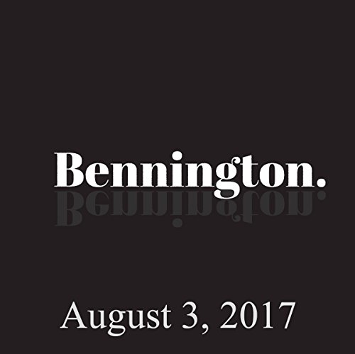 Bennington, Annie Lederman, August 3, 2017 Audiobook by Ron Bennington Bennington, Annie Lederman, August 3, 2017 Audiobook by Ron Bennington