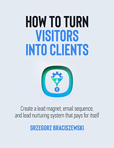 How to turn visitors into clients: Create a lead magnet,