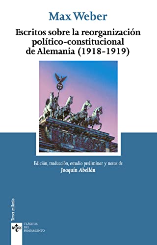 Escritos sobre la reorganización político-constitucional de Alemania (1918-1919) (Clásicos - Clásicos del Pensamiento)