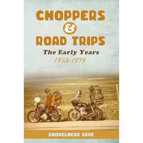 Choppers &amp;amp; Road Trips by Shovelhead Dave episode artwork