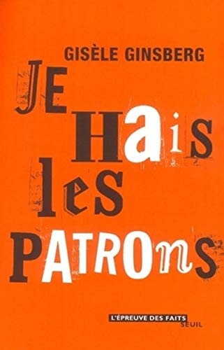 voir fiche du livre Je hais les patrons