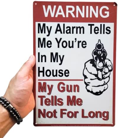 AMERICAN WIT 8" x 12" Metal Tin Sign (Warning My Alarm Tells Me You're In My House - My Gun Tells Me Not For Long) Rustic Rusty Vintage Antique Distressed Look image 5