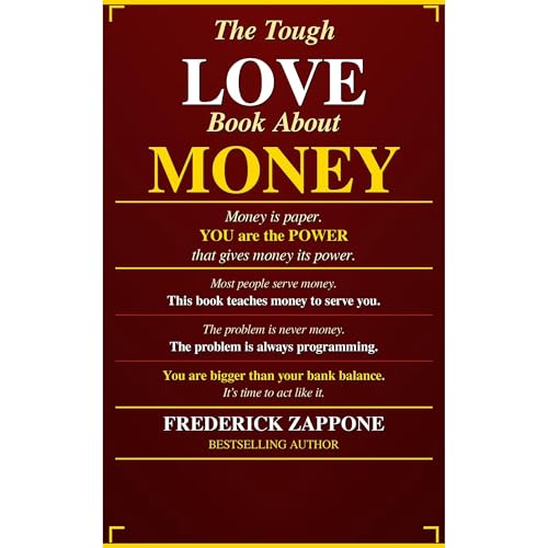 The Tough LOVE Book About MONEY