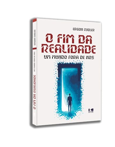O fim da realidade: Um mundo fora de nós