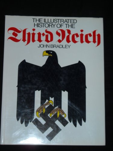 The Illustrated History of the Third Reich