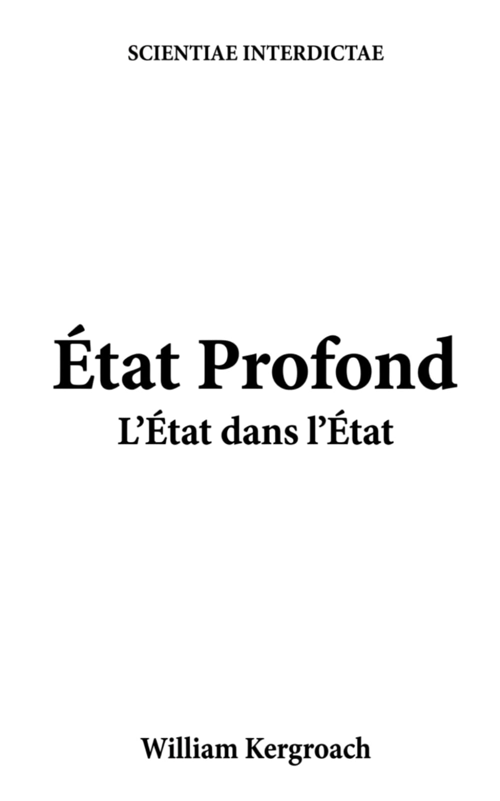 État Profond: L'État dans l'État (Scientiae Interdictae)