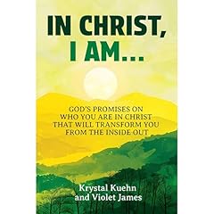 In Christ, I Am: Know Your Identity in Christ Audiolibro Por Krystal Kuehn, Violet James arte de portada
