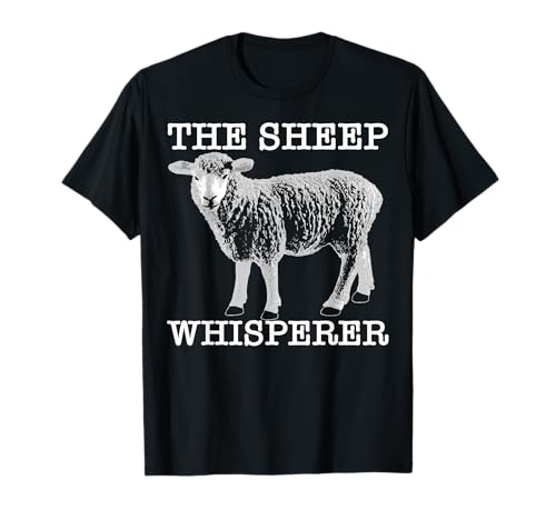 Funny Sheep Whisperer Gift | Cute Animal Farmers Men Women T-Shirt