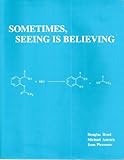 SOMETIMES,SEEING IS BELIEVING