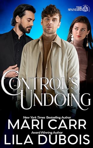 Control's Undoing (Trinity Masters: The Spaniard Book 2)