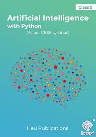 Artificial Intelligence with Python: Class 9 (CBSE PATTERN) eBook ...