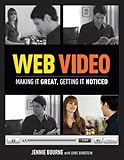 Web Video: Making It Great, Getting It Noticed