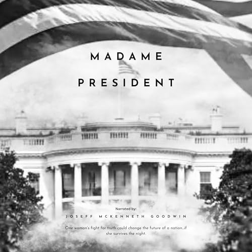 Madame President by Joseff McKenneth Goodwin episode artwork