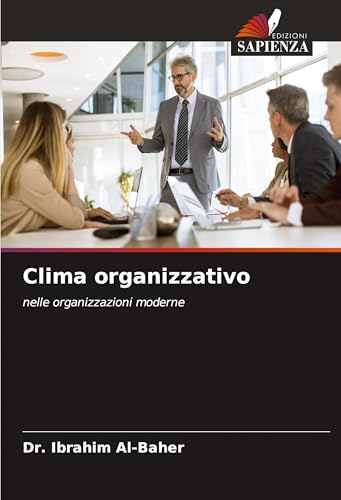 Clima organizzativo: nelle organizzazioni moderne