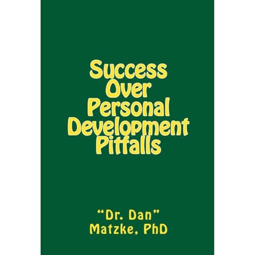 SUCCESS OVER PERSONAL DEVELOPMENT PITFALLS Audiolibro Por Dr. Dan Matzke PhD arte de portada
