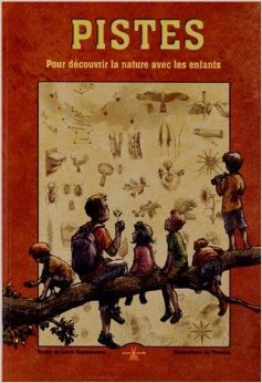 Télécharger Pistes : Pour découvrir la nature avec les enfants de Louis Espinassous ,Titwane (Illustrations) ( PDF Ebook En Ligne