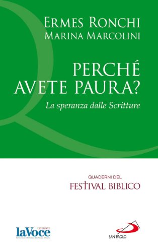 Perché avete paura? La speranza delle Scritture