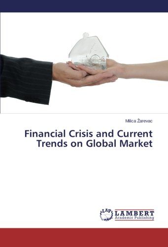 Financial Crisis and Current Trends on Global Market