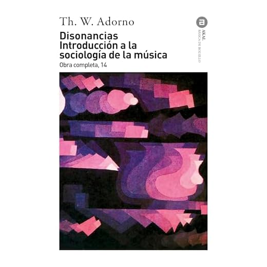 Disonancias / Introducción a la sociología de la música: 76 (Básica de Bolsillo)