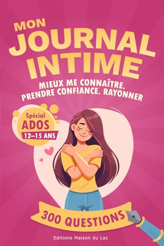 Rise and Shine ? Journal Intime Ado pour Prendre Confiance en Soi: Pour Filles Fabuleuses de 12 a 15 ans ? Developpement Personn
