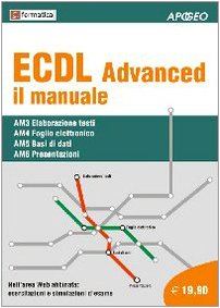ECDL Advanced. Il manuale
