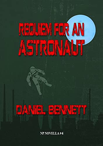 Requiem for an Astronaut (By: Daniel Bennett)
