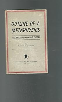 Hardcover Outline of a Megaphysics, the absolute-relative theory [Unknown] Book