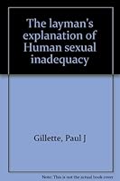 The layman's explanation of Human sexual inadequacy B0006CJGWK Book Cover
