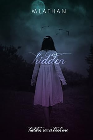 Hidden (Hidden Series Book One)