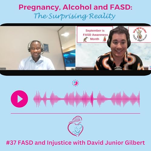 #37 FASD and Injustice with David Junior Gilbert Podcast Por  arte de portada