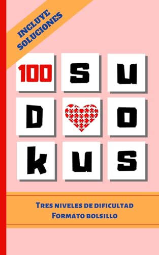 100 SUDOKUS: FORMATO BOLSILLO - EDICIÓN ESPECIAL VIAJE O VACACIONES. VARIOS NIVELES DE DIFICULTAD Y SOLUCIONES. JUEGO DE LÓGICA E ... TU MENTE. Niños y Adultos. (Spanish Edition)