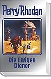 Die Ewigen Diener: Perry Rhodan Band 133 - Perry Rhodan 