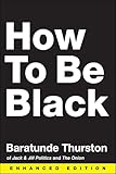 How to Be Black (Enhanced Edition)