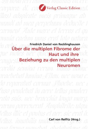 Über die multiplen Fibrome der Haut und ihre Beziehung zu den multiplen Neuromen