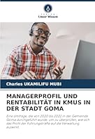 Managerprofil Und Rentabilität in Kmus in Der Stadt Goma (German Edition) 6208910145 Book Cover
