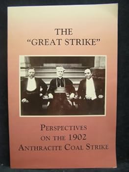 Paperback The Great Strike: Perspective On The 1902 Anthracite Coal Strike Book