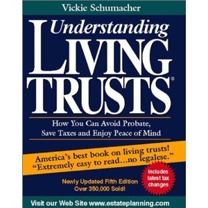 Understanding Living Trusts: How You Can Avoid Probate, Save Taxes